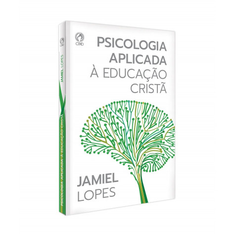 Psicologia Aplicada à Educação Cristã | Jamiel de Oliveira Lopes