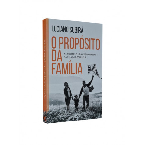 O Propósito da Família | Luciano Subirá 